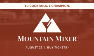 Promo banner for Mountain Mixer: maroon background, mountain-glass logo, '10 Cocktails. 1 Champion.' and 'Mountain Mixer' with 'August 22 | Buy Tickets'.