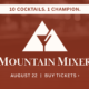 Promo banner for Mountain Mixer: maroon background, mountain-glass logo, '10 Cocktails. 1 Champion.' and 'Mountain Mixer' with 'August 22 | Buy Tickets'.