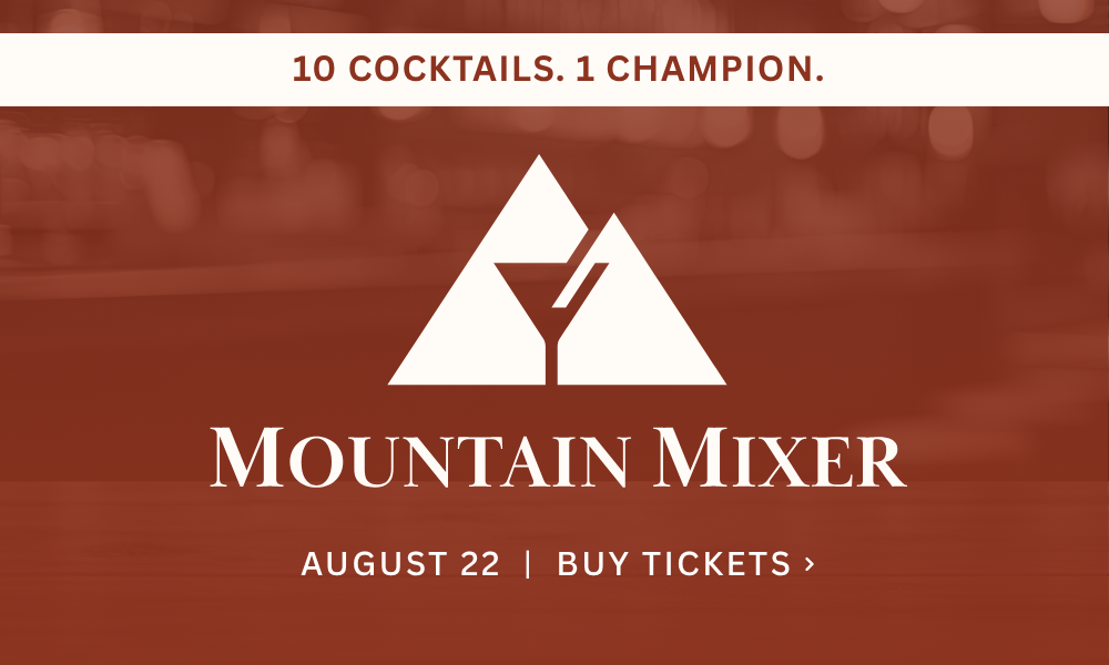 Promo banner for Mountain Mixer: maroon background, mountain-glass logo, '10 Cocktails. 1 Champion.' and 'Mountain Mixer' with 'August 22 | Buy Tickets'.